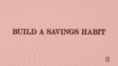 Thumbnail for Build a Savings Habit