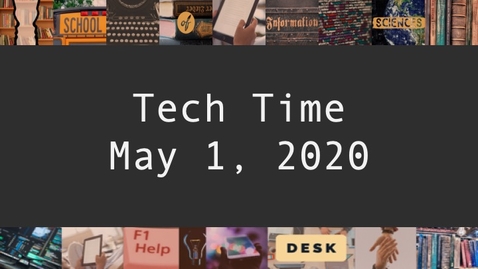 Thumbnail for Tech Time - May 1, 2020