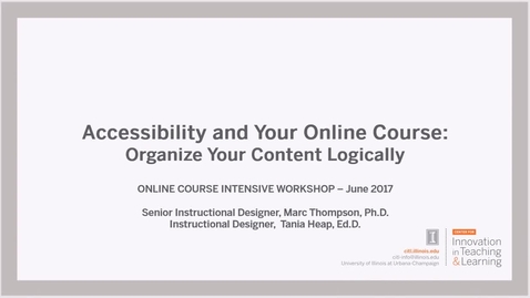 Thumbnail for entry Accessibility and Your Online Course: Organize Your Content Logically