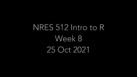 Thumbnail for entry NRES 512_Week 8 - Data Visualization 3