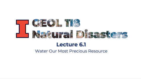 Thumbnail for GEOL118 Lecture 6.1 | Water Resources
