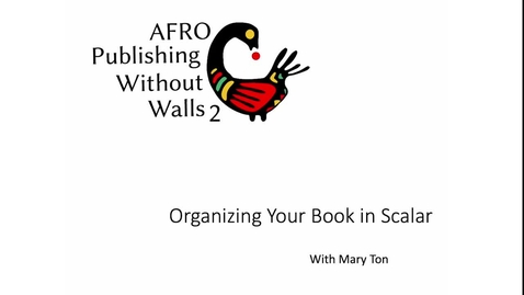 Thumbnail for entry Organizing Your Book in Scalar
