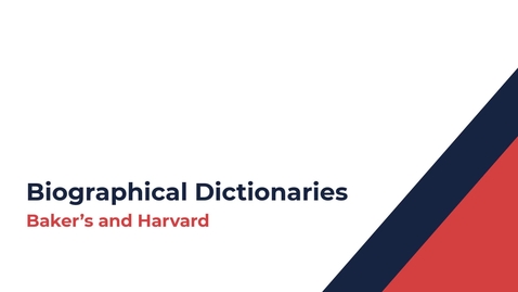 Thumbnail for Biographical Dictionaries: Baker's and Harvard
