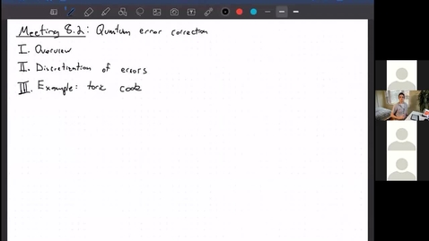 Thumbnail for Meeting 8.2: Quantum error correction