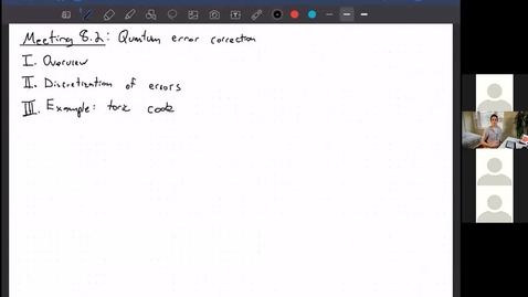 Thumbnail for entry Meeting 8.2: Quantum error correction