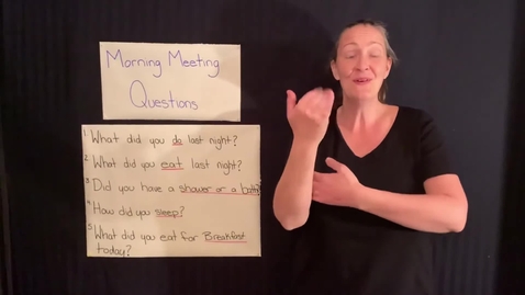 Thumbnail for Questions to ask in a Morning Meeting signed in Signing Exact English (SEE) sign language