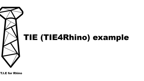 Thumbnail for entry TIE (TIE4Rhino) example