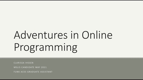 Thumbnail for entry Adventures in Online Programming- Ihssen
