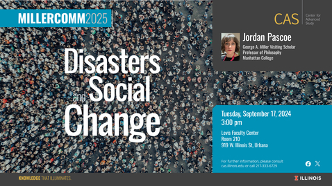 Thumbnail for Disasters and Social Change (MillerComm 2025)