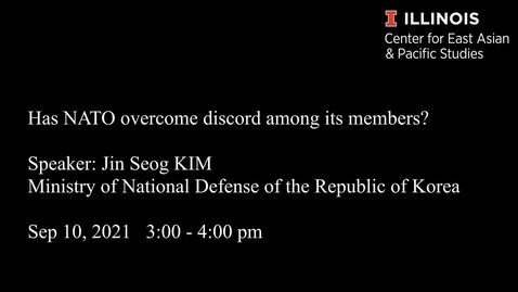 Thumbnail for CEAPS VASP Brown Bag - Jin Seog KIM &quot;Has NATO overcome discord among its members?&quot;