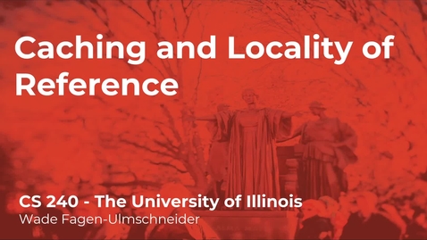 Thumbnail for CS 240 (Spring 2021) - Caching and Locality of Reference - Week 3 (6/7)