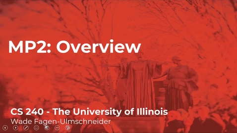 Thumbnail for CS 240 (Spring 2021) - MP2 Overview - Week 3 (3/7)