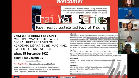 Thumbnail for 2020-21 Chai Wai Series: Race, Social Justice, and Ways of Knowing - Session1: Multiple ways of knowing: Global perspectives on academic libraries re-imagining systems of knowledge