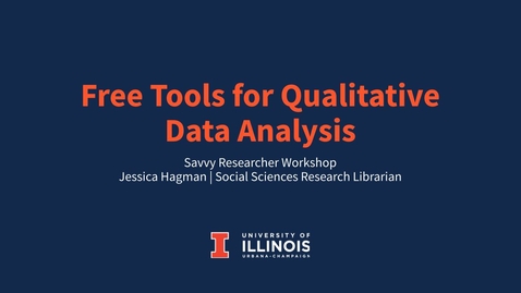 Thumbnail for entry Free Tools for Qualitative Data Analysis - Savvy Researcher - Fall 2021