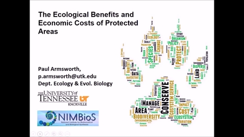 Thumbnail for NRES 500 Fall 2017 - Armsworth - The ecological benefits and economic costs of protected areas