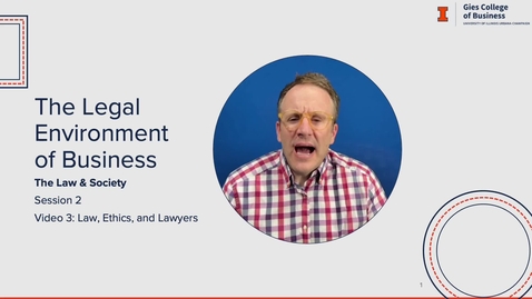 Thumbnail for BADM 300_OL_Session 2_video 3_Law, Ethics, and Lawyers