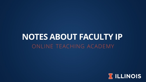 Thumbnail for entry OTA: 2 Notes about Faculty IP