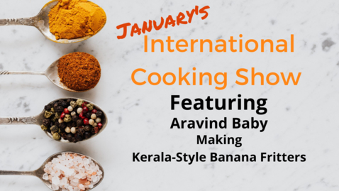Thumbnail for International Cooking Show - January 24th, 2022