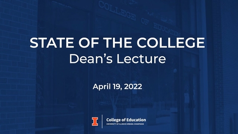 Thumbnail for entry State of the College - Dean's Lecture