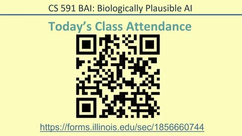 Thumbnail for Biologically Plausible AI (CS 591) - Intro to Biological Intelligence Part 2 - 2/9/26