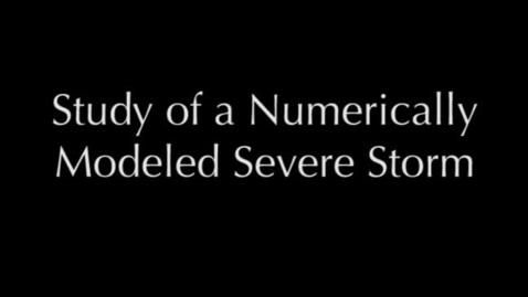 Thumbnail for Study of a Numerically Modeled Severe Storm