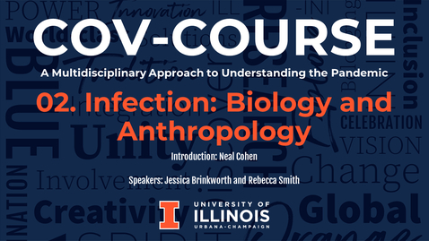 Thumbnail for 02. Infection: Biology and Anthropology, COV-Course: A Multidisciplinary Approach to Understanding the Pandemic