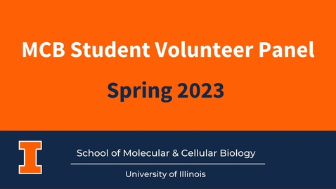 Thumbnail for entry MCB Student Volunteer Panel, Spring 2023