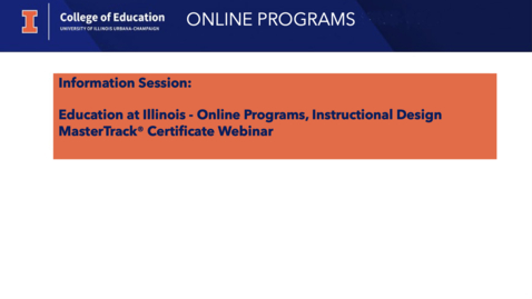 Thumbnail for entry Education at Illinois - Online Programs, Instructional Design MasterTrack® Certificate with Coursera - Information Webinar