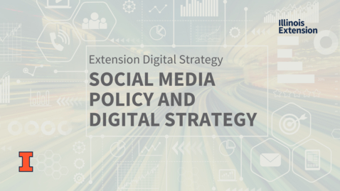 Thumbnail for entry EXT MarCom Social Media Policy and Digital Strategy