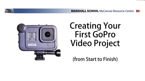 Thumbnail for Creating Your First GoPro Project- Workshop