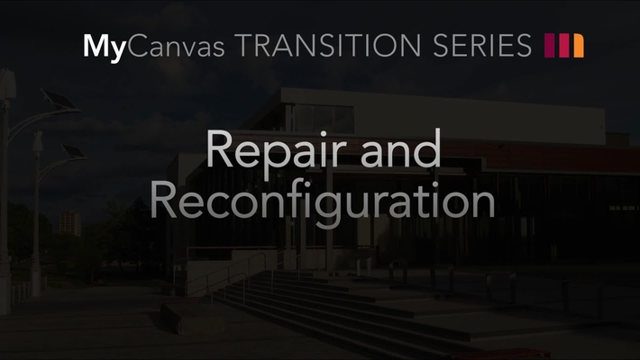 eLearn to MyCanvas- Repair and Reconfigure -Chaptered