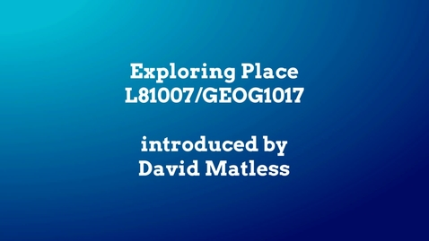 Thumbnail for entry Exploring Place (GEOG1017)