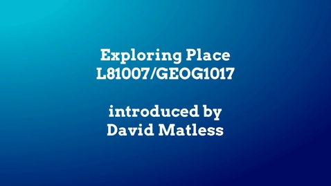 Thumbnail for Exploring Place (GEOG1017)