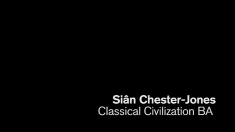 Thumbnail for entry Sian Chester-Jones - BA Classical Civilisation