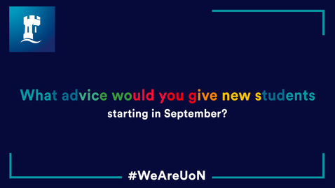 Thumbnail for What advice would you give to new students?