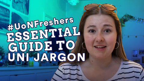 Thumbnail for entry VLOG: University Jargon You Need To Know | #UoNFreshers