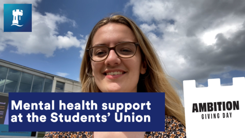 Thumbnail for entry Mental health support at the Students' Union - Nottingham Ambition Giving Day