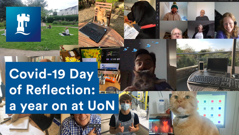 Thumbnail for entry Covid-19 Day of Reflection: A Year on at UoN