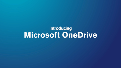Thumbnail for Using OneDrive to store and share your files