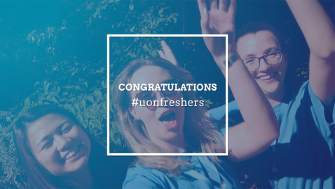 Thumbnail for entry Congratulations #uonfreshers! 🎉