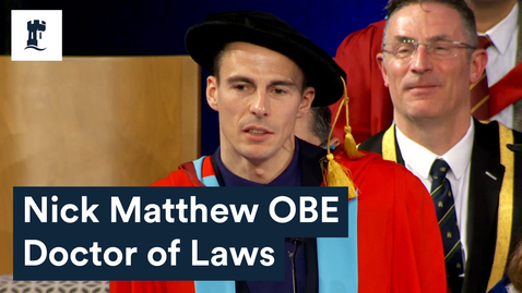 Thumbnail for entry Honorary Graduate 2022 - Nick Matthew - Doctor of Laws