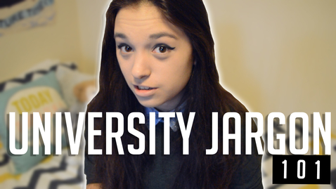 Thumbnail for entry Vlog: Uni jargon buster 101