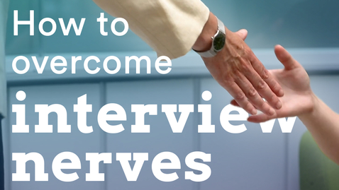 Thumbnail for entry How to overcome interview nerves