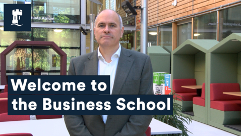 Thumbnail for Welcome to the Nottingham University Business School from the Dean, Professor David Park