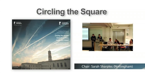 Thumbnail for 7. Panel on ‘citizen science’ and new social media, Jarvis, Lancastle, McLain, Pearce (Circling the Square I)