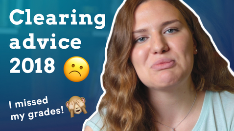 Thumbnail for entry CLEARING ADVICE 2018 | I didn't get the A Level results I wanted... :(