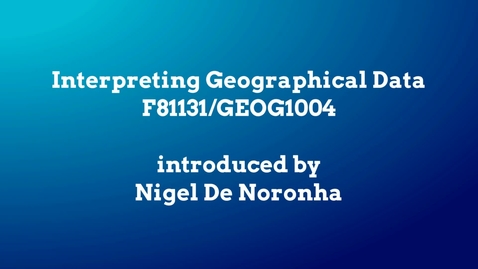 Thumbnail for entry Interpreting Geographical Data (GEOG1004)