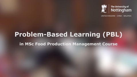 Thumbnail for entry Problem-Based Learning in MSc Food Production Management course