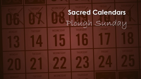 Thumbnail for Sacred Calendars; Plough Sunday with Alison Milbank
