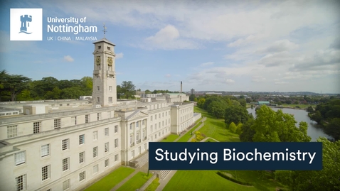 Thumbnail for entry Life as a Biochemistry student at Nottingham.